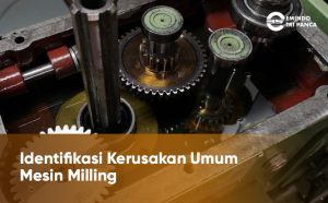 Kerusakan Mesin Milling