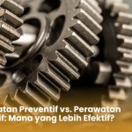 Perawatan Preventif dan Korektif