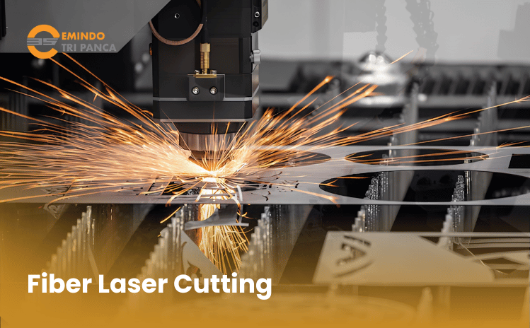 Fiber Laser Cutting - Emindo Tri Panca